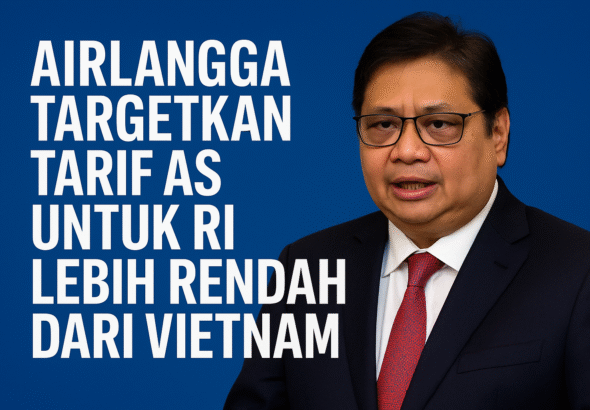 Airlangga Targetkan Tarif AS untuk RI Lebih Rendah dari Vietnam